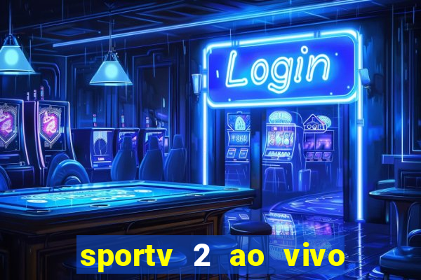 sportv 2 ao vivo mega canal